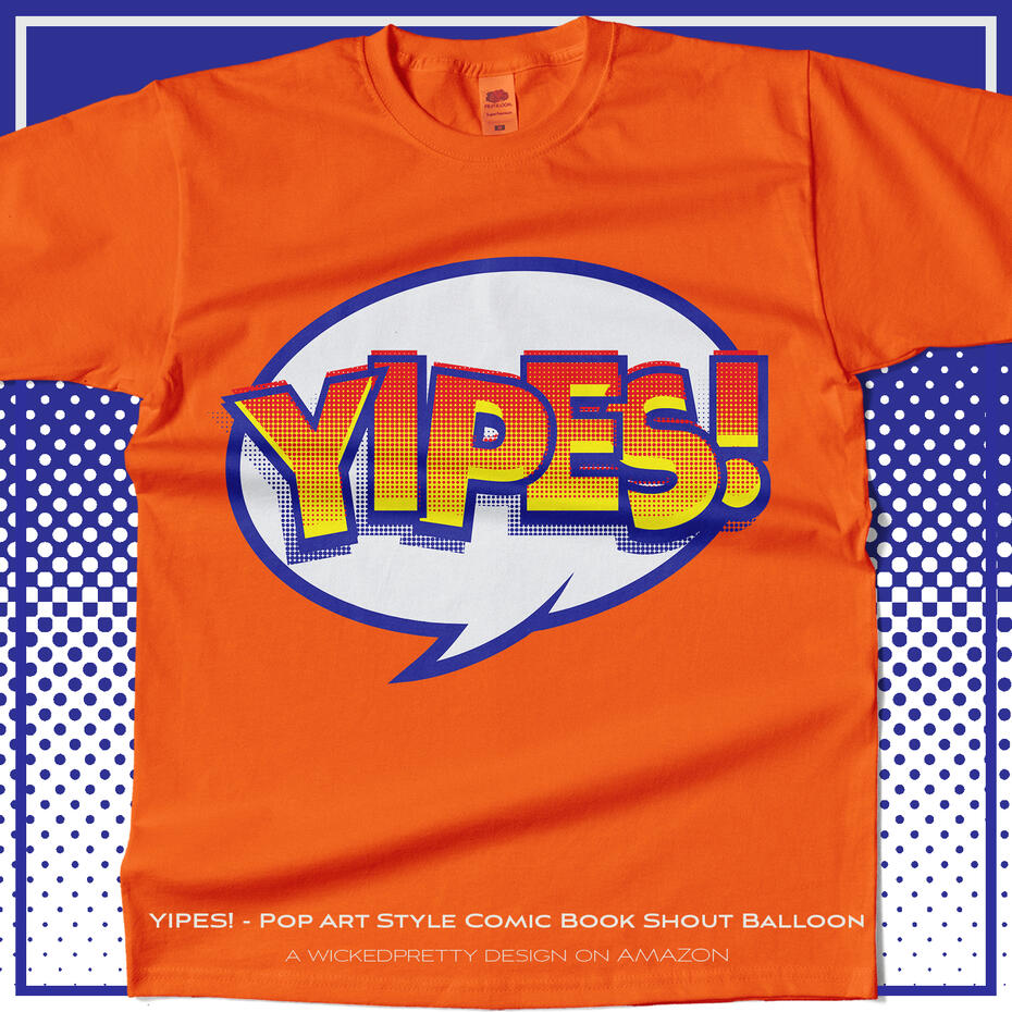YIPES! - Pop Art Style Comic Book Shout Balloon