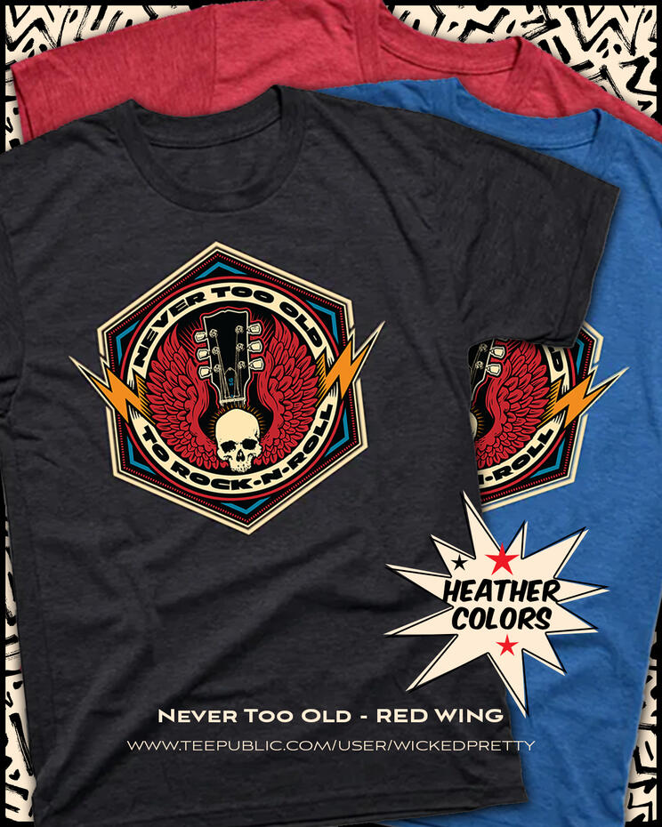 Never Too Old - RED WING