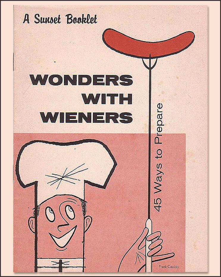 Wonders with Wieners, Sunset booklet 1960. Art by Frank Cassidy.