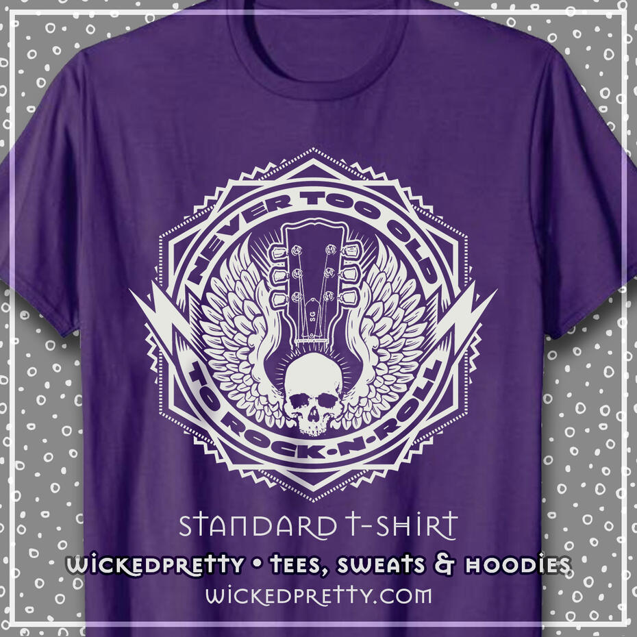 Never Too Old to Rock N Roll T-Shirt