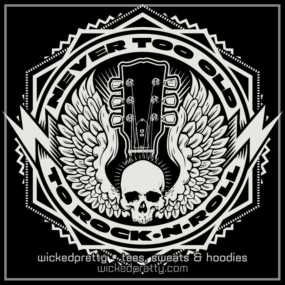 Never Too Old to Rock N Roll