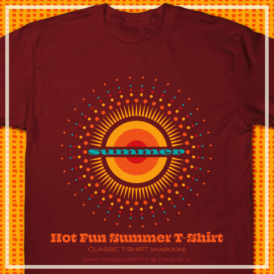 Hot Fun Summer Classic T-Shirt