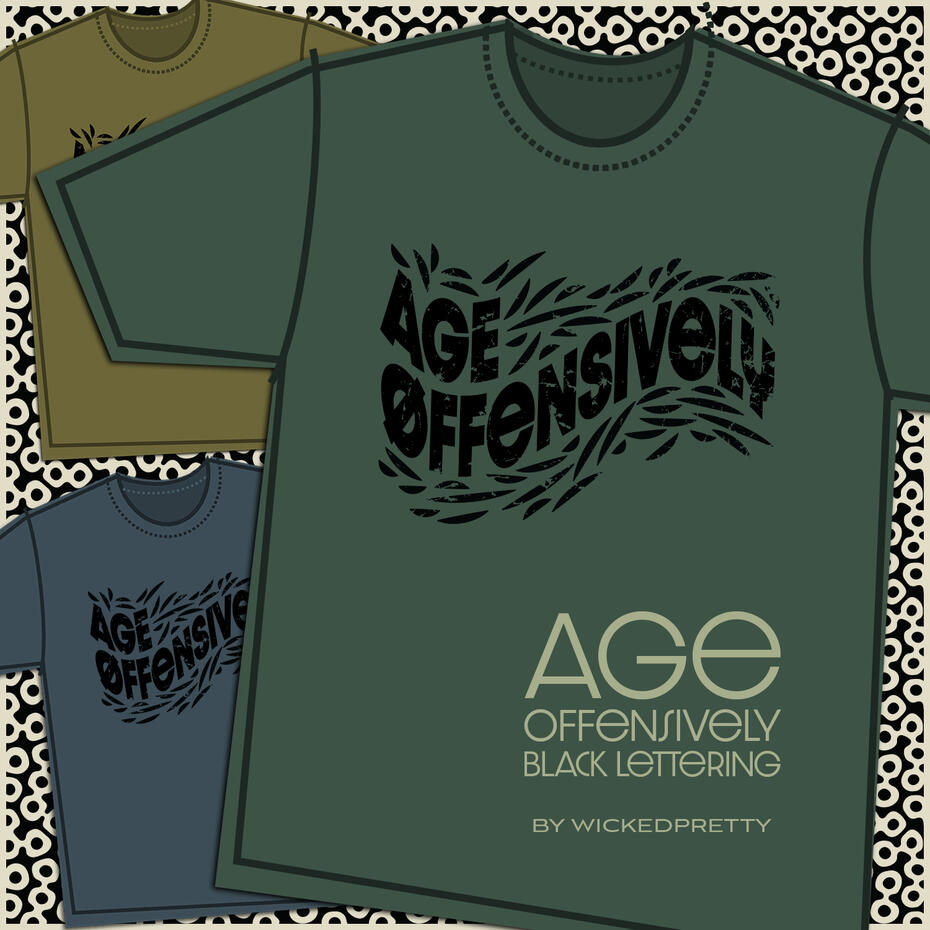 Age Offensively-Black Lettering