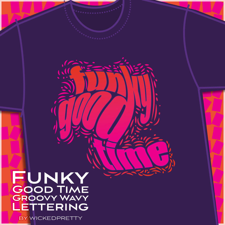 Funky Good Time Groovy Wavy Lettering