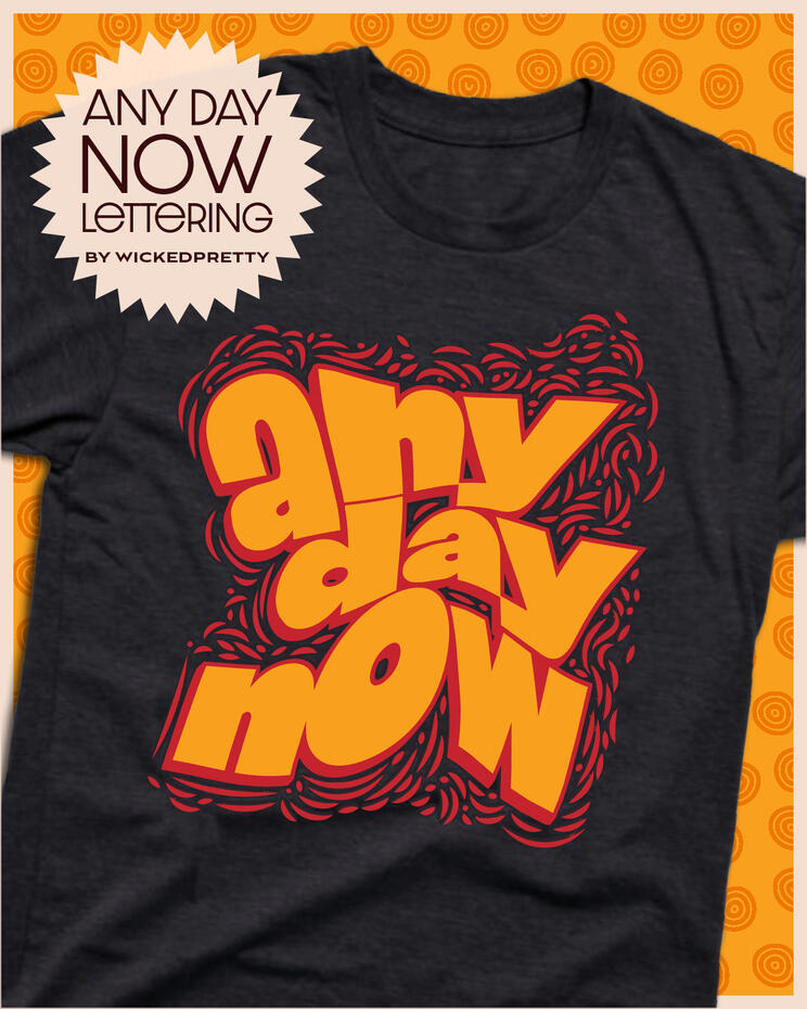 Any Day Now Lettering