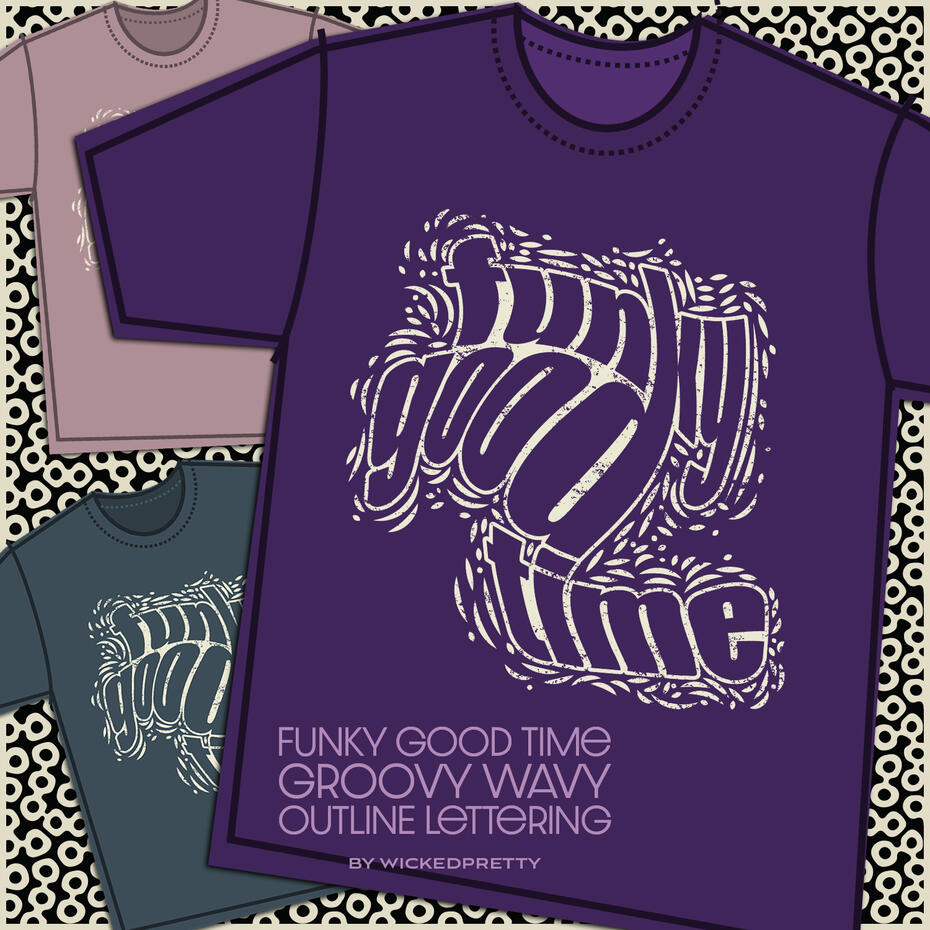 Funky Good Time Groovy Wavy-Outline Lettering