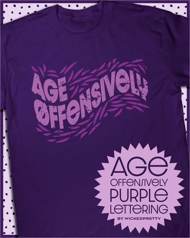 Age Offensively Purple Lettering